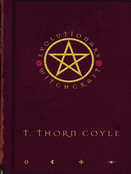 Title details for Evolutionary Witchcraft by T. Thorn Coyle - Wait list